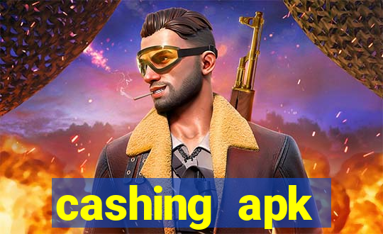 cashing apk dinheiro infinito